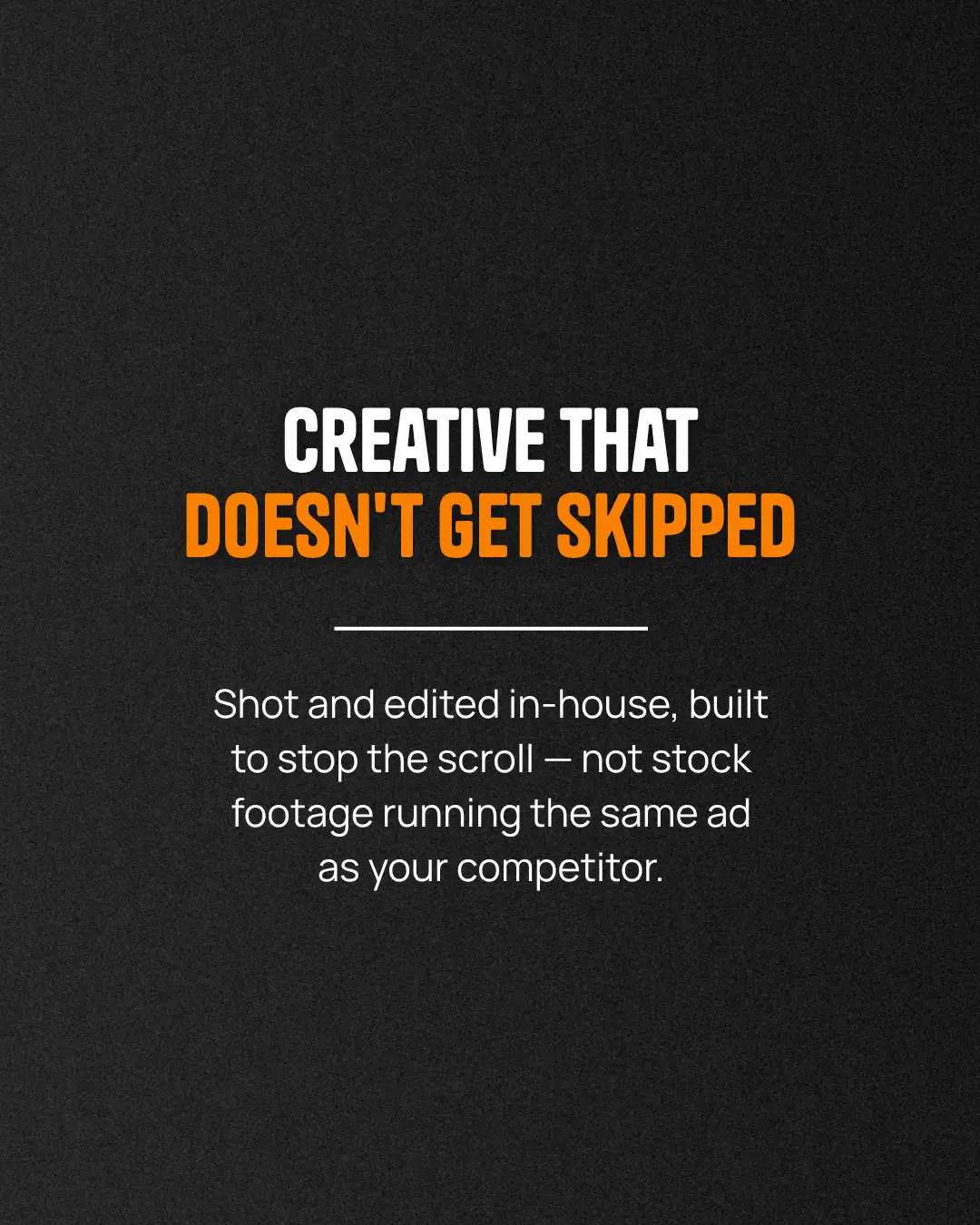 creative that doesnt get skipped